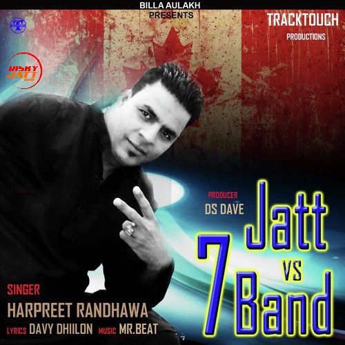 Download Jatt vs 7 Band Harpreet Randhawa mp3 song, Jatt vs 7 Band Harpreet Randhawa full album download