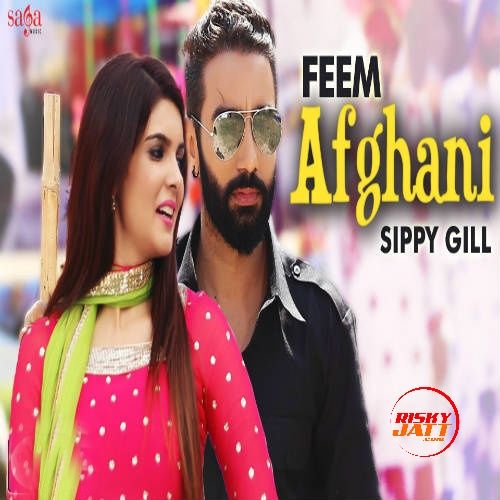 Download Feem Afghani Sippy Gill, Tarannum Malikk mp3 song, Feem Afghani Sippy Gill, Tarannum Malikk full album download