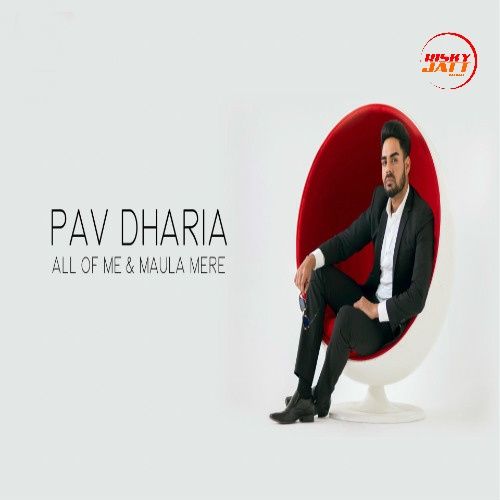 Download All Of Me & Maula Mere Pav Dharia mp3 song, All Of Me & Maula Mere Pav Dharia full album download