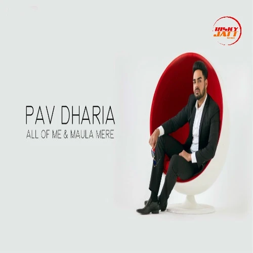 Download All Of Me & Maula Mere Pav Dharia mp3 song