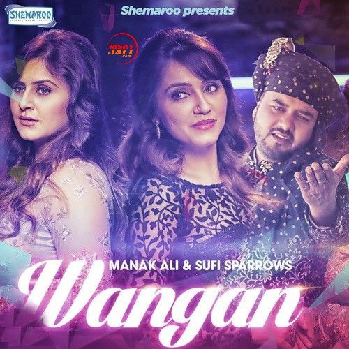 Download Wangan Manak Ali, Sufi Sparrows mp3 song, Wangan Manak Ali, Sufi Sparrows full album download