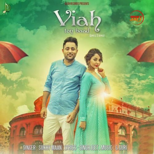 Download Viah Ton Baad Sukhy Maan mp3 song, Viah Ton Baad Sukhy Maan full album download