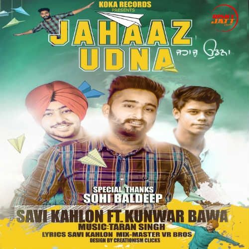 Download Jahaaz Udna Savi Kahlon mp3 song, Jahaaz Udna Savi Kahlon full album download