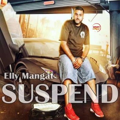 Download Suspend Elly Mangat mp3 song, Suspend Elly Mangat full album download