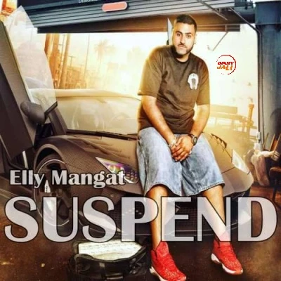Download Suspend Elly Mangat mp3 song, Suspend Elly Mangat full album download