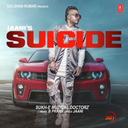 Suicide Lyrics by Sukhe Muzical Doctorz