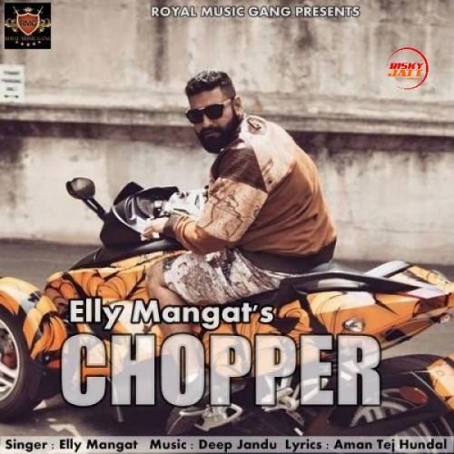 Download Chopper Elly Mangat mp3 song, Chopper Elly Mangat full album download