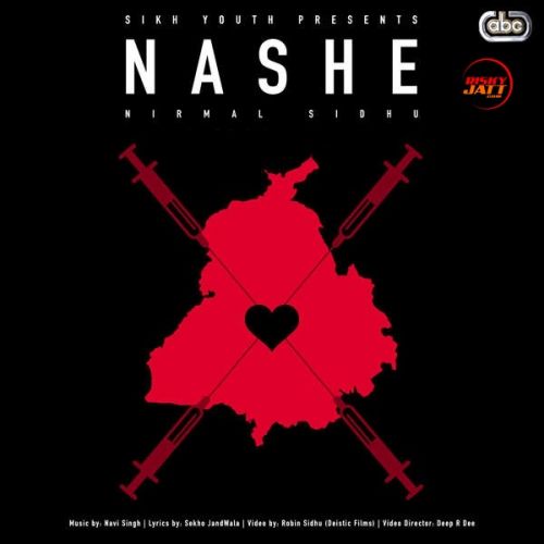 Download Nashe Nirmal Sidhu mp3 song, Nashe Nirmal Sidhu full album download