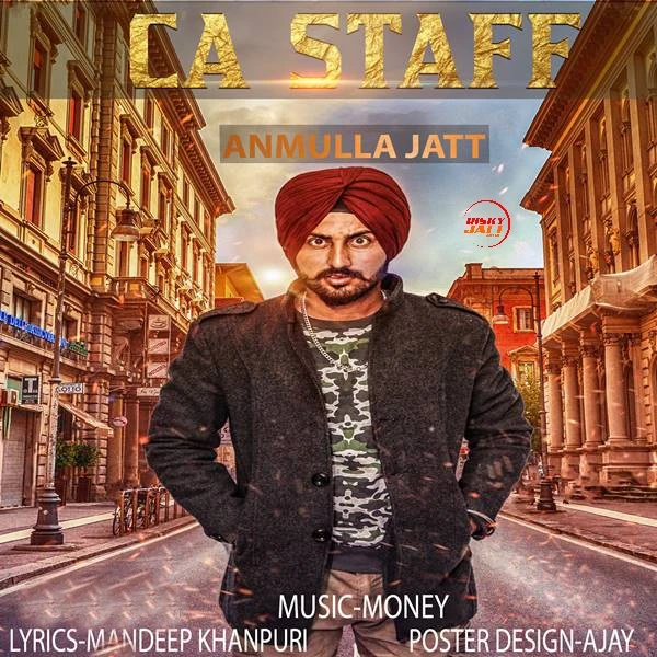 Download CA Staff Anmulla Jatt mp3 song, CA Staff Anmulla Jatt full album download