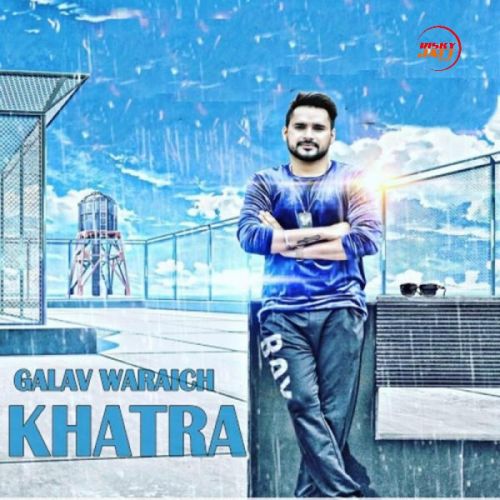 Download Khatra Galav Waraich mp3 song, Khatra Galav Waraich full album download