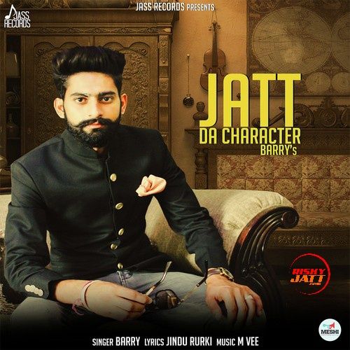 Download Jatt Da Character Barry mp3 song, Jatt Da Character Barry full album download