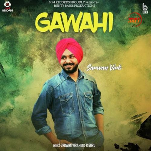 Download Gawahi Sarwan Virk mp3 song, Gawahi Sarwan Virk full album download