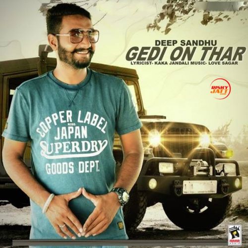 Download Gedi On Thar Deep Sandhu mp3 song, Gedi On Thar Deep Sandhu full album download