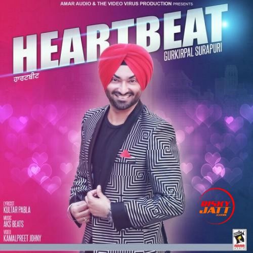 Download Heartbeat Gurkirpal Surapuri mp3 song, Heartbeat Gurkirpal Surapuri full album download