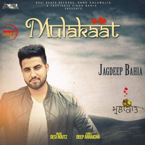 Download Mulakaat Jagdeep Bahia mp3 song, Mulakaat Jagdeep Bahia full album download