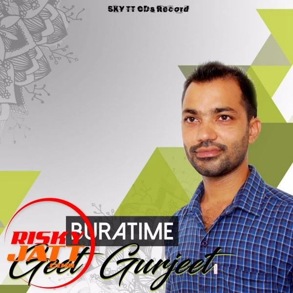 Download Bura Time Geet Gurjeet mp3 song