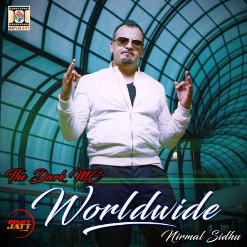 Download Worldwide Nirmal Sidhu mp3 song, Worldwide Nirmal Sidhu full album download