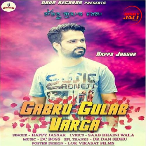 Gabru Gulab Varga Lyrics by Happy Jassar