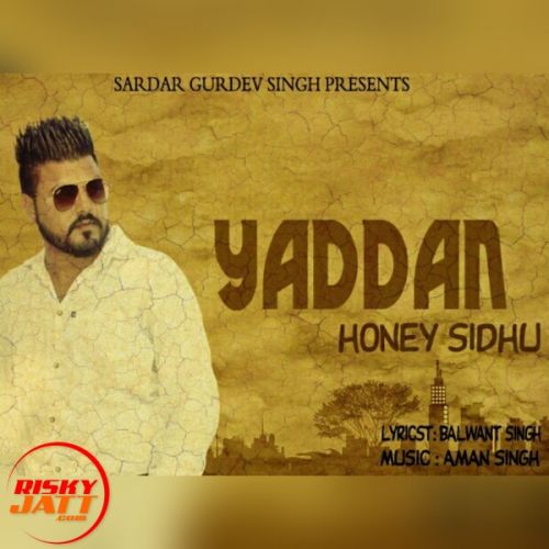 Yaddan Lyrics by Honey Sidhu