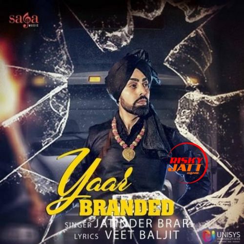 Yaar Branded Lyrics by Jatinder Brar