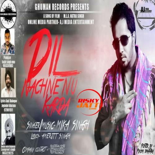 Download Dil Nachne Nu Krda Mika Singh mp3 song, Dil Nachne Nu Krda Mika Singh full album download