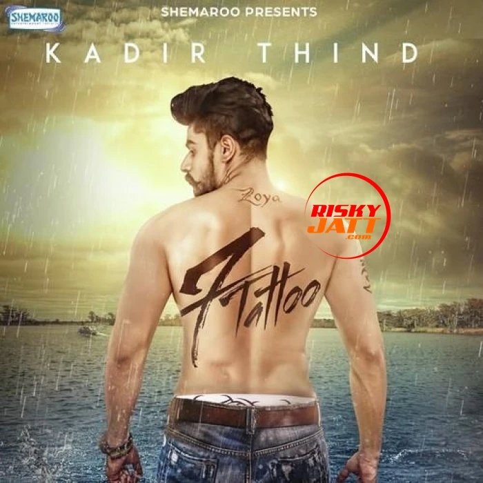 Download 7 Tattoo Kadir Thind mp3 song, 7 Tattoo Kadir Thind full album download