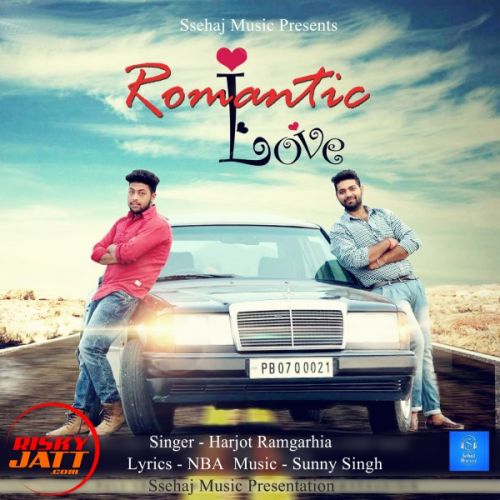 Download Romantic Love Harjot Ramgarhia mp3 song, Romantic Love Harjot Ramgarhia full album download