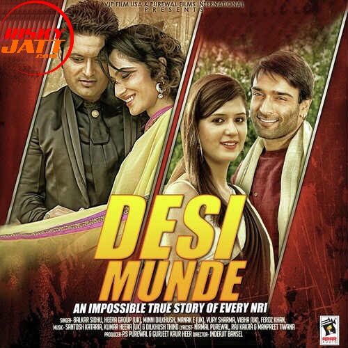 Desi Munde By Balkar Sidhu, Heera Group and others... full mp3 album