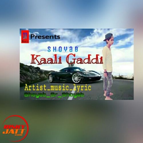 Kaali Gaddi Lyrics by Shoyab Swag