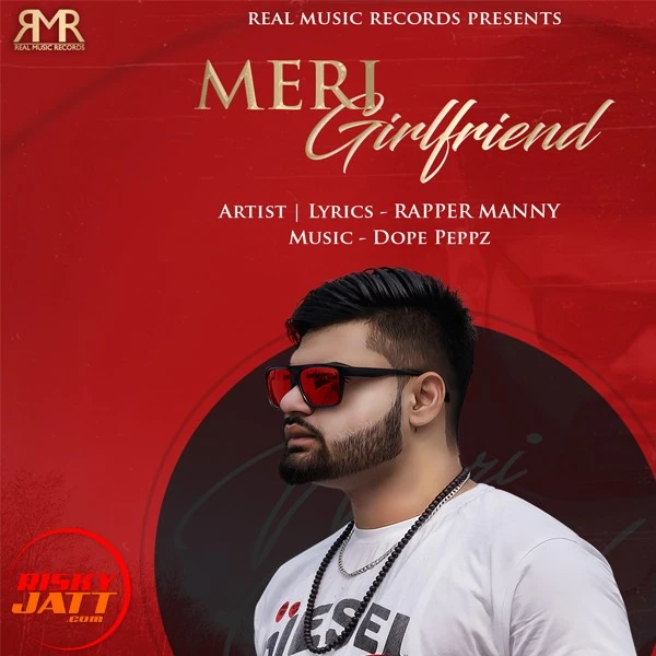 Download Meri Girlfriend Rapper Manny mp3 song, Meri Girlfriend Rapper Manny full album download