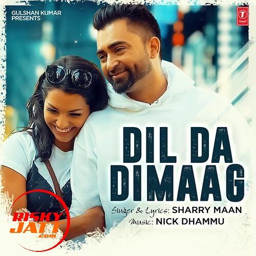 Download Dil Da Dimaag Sharry Maan mp3 song, Dil Da Dimaag Sharry Maan full album download