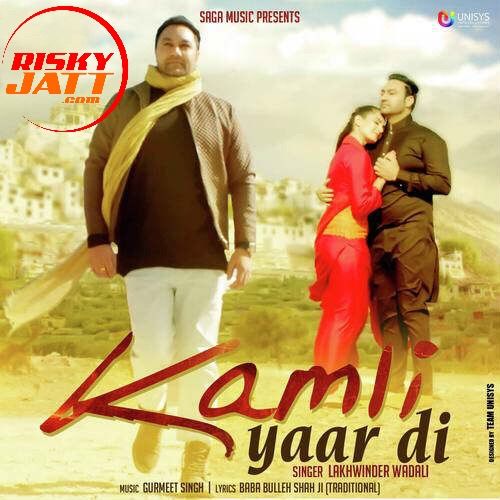 Kamli Yaar Di Lyrics by Lakhwinder Wadali
