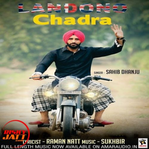 Download Landono Chadra Sahib Dhanju mp3 song, Landono Chadra Sahib Dhanju full album download