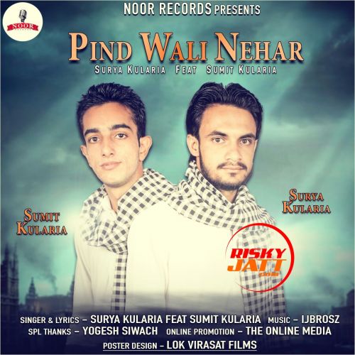 Download Pind Wali Nehar Surya Kularia, Sumit Kularia mp3 song, Pind Wali Nehar Surya Kularia, Sumit Kularia full album download