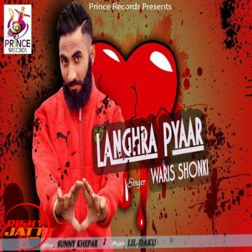 Download Langhra Pyaar Waris Shonki mp3 song, Langhra Pyaar Waris Shonki full album download