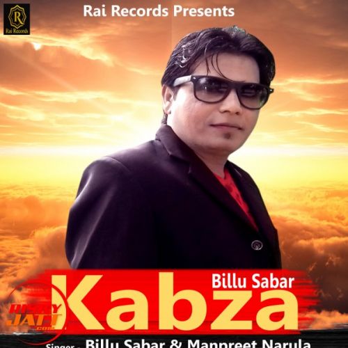 Kabza Lyrics by Billu Sabar, Manpreet Narula