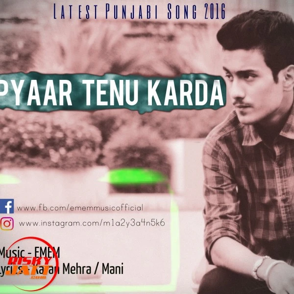 Download Pyaar Tenu Karda EMEM mp3 song