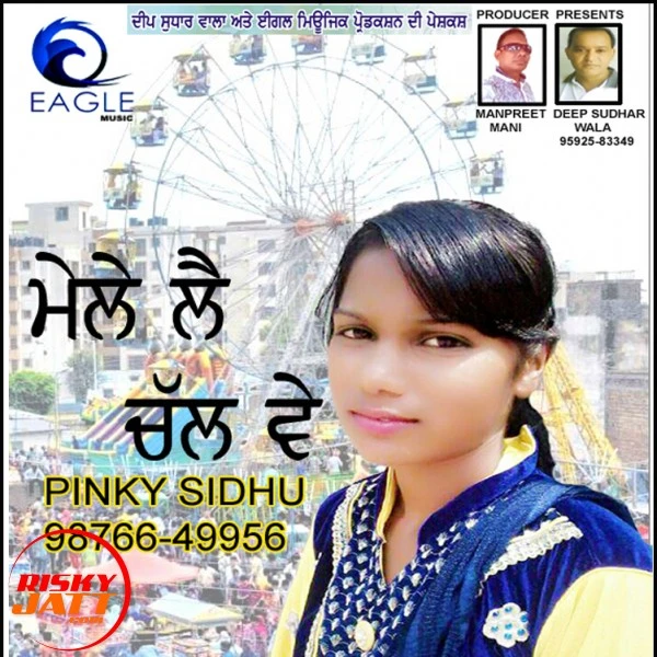 Download Mele Lay Chal Ve PinkySidhu mp3 song