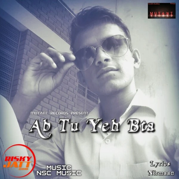 Download Ab Tu Yeh Bta Nirmaan mp3 song