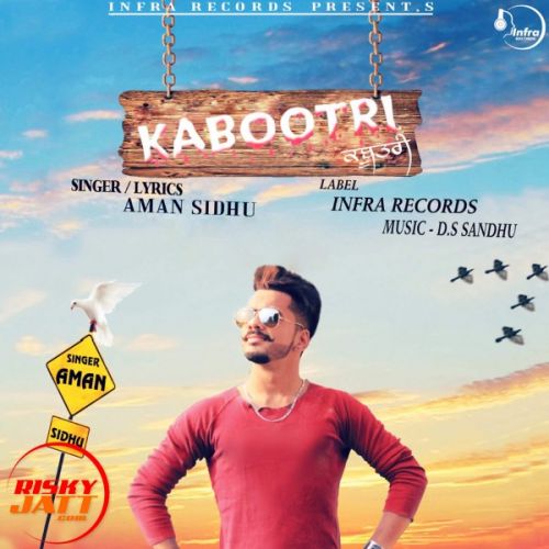 Download Kabootri Aman Sidhu mp3 song, Kabootri Aman Sidhu full album download