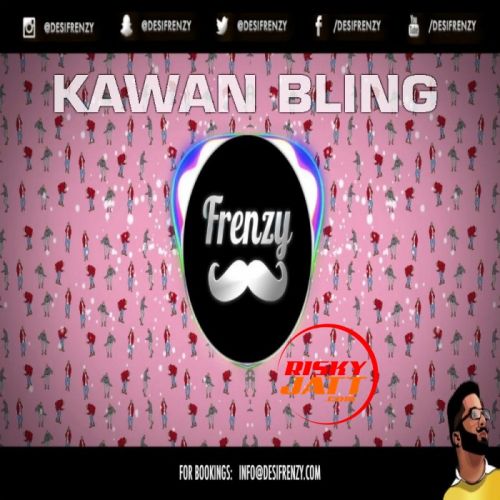 Download Kawan Bling Dj Frenzy mp3 song, Kawan Bling Dj Frenzy full album download