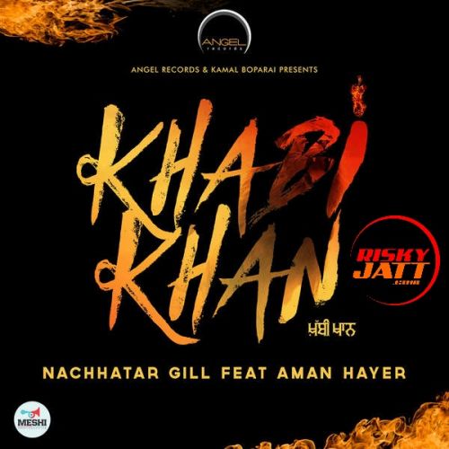 Khabi Khan Lyrics by Nachhatar Gill