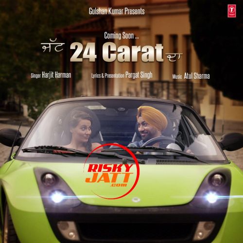 Jatt 24 Carat Da Lyrics by Harjit Harman