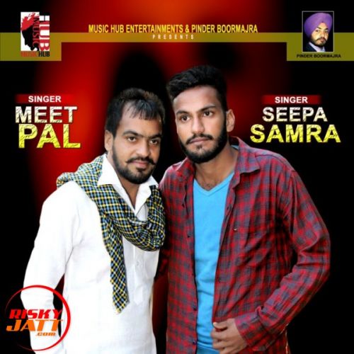 Meetpal and Seepa Samra mp3 songs download,Meetpal and Seepa Samra Albums and top 20 songs download