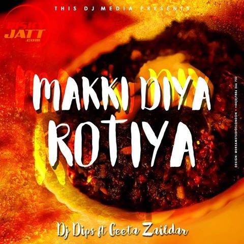 Makki Diya Rotiya Lyrics by Geeta Zaildar