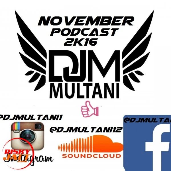 Download November Podcast 2k16 Dj Multani mp3 song