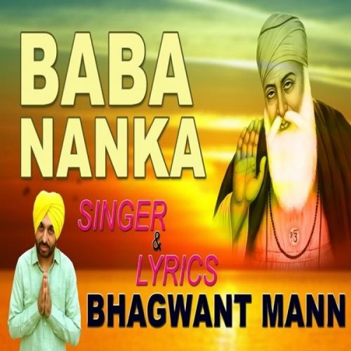 Download Baba Nanka Bhagwant Mann mp3 song, Baba Nanka Bhagwant Mann full album download