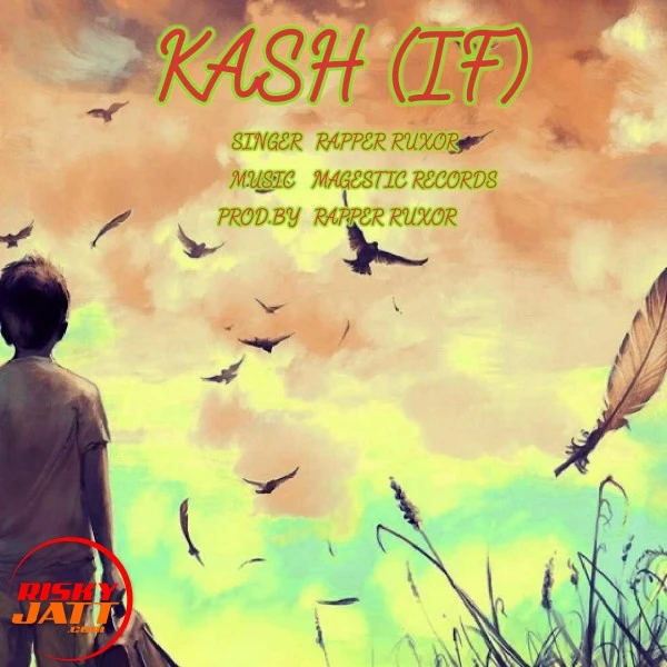 Download Kash (if) Rapper Ruxor mp3 song