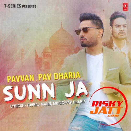 Sunn Ja Lyrics by Pavvan Singh