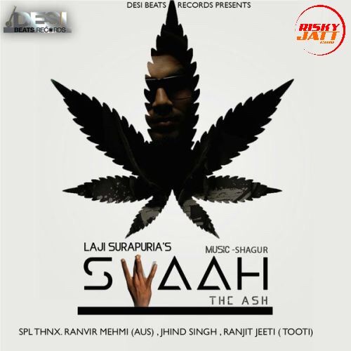Swaah - The Ash Lyrics by Laji Surapuria